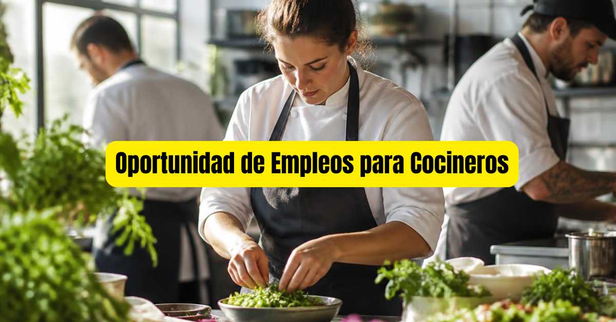 Oportunidad de Empleos para Cocineros