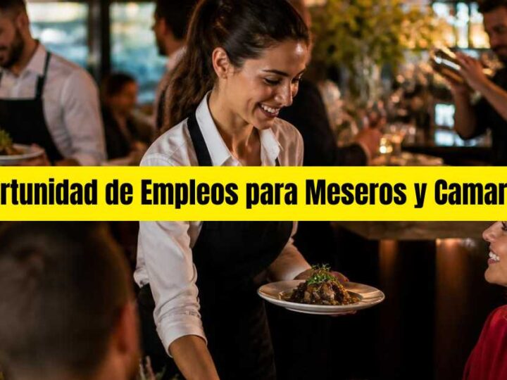 Oportunidad de Empleos para Meseros y Camareros